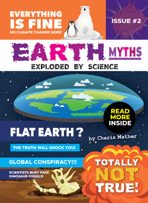 Earth Myths:: Exploded by Science B0BZ9PJR8G Book Cover