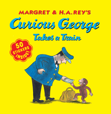 Curious George Takes a Train 0547504241 Book Cover