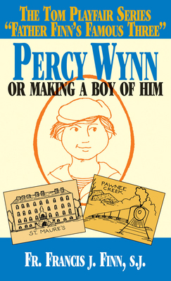 Percy Wynn: Or Making a Boy of Him 0895556715 Book Cover