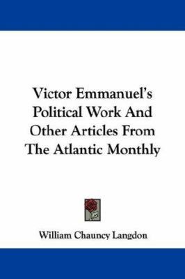 Victor Emmanuel's Political Work And Other Arti... 1430470062 Book Cover