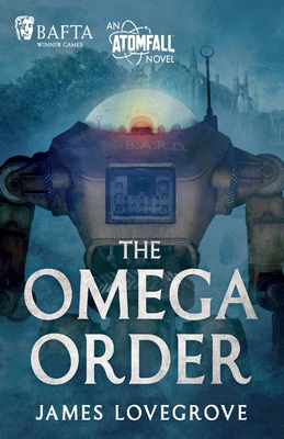 The Omega Order: An Atomfall Novel 183786635X Book Cover