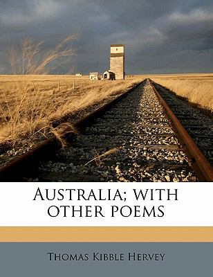 Australia; With Other Poems 1177713187 Book Cover