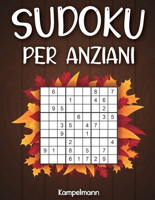 Sudoku per anziani: Libro di puzzle Sudoku per ... [Italian] B08KH3TDHN Book Cover