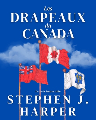 Les Drapeaux Du Canada 1997701855 Book Cover