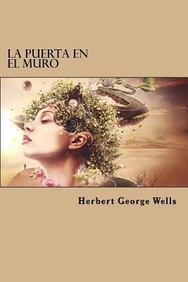 La Puerta en el Muro [Spanish] 1523362731 Book Cover