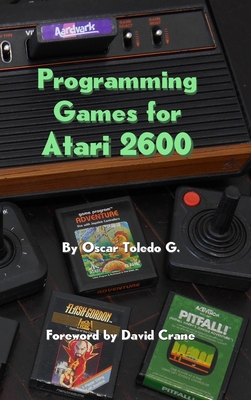 Programming Games for Atari 2600 1387838148 Book Cover