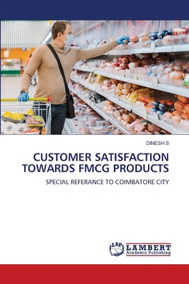 Customer Satisfaction Towards Fmcg Products 6208172225 Book Cover