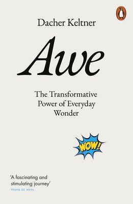 Awe: The Transformative Power of Everyday Wonder 1802061169 Book Cover
