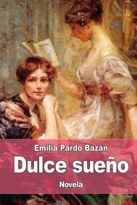 Dulce sueño [Spanish] 1976131626 Book Cover