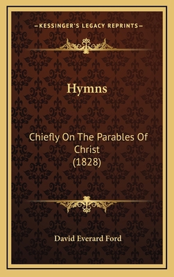 Hymns: Chiefly On The Parables Of Christ (1828) 1165553988 Book Cover