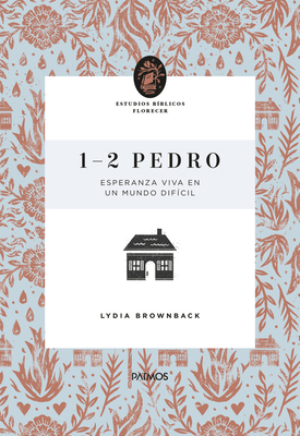1-2 Pedro: (Estudios Bíblicos Florecer) [Spanish] 1646912780 Book Cover