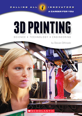 3D Printing: Science, Technology, and Engineeri... 0531219887 Book Cover