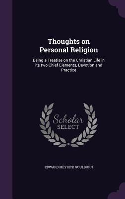 Thoughts on Personal Religion: Being a Treatise... 1356209904 Book Cover