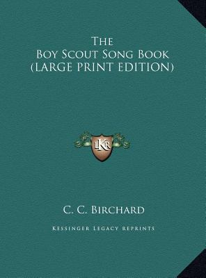 The Boy Scout Song Book [Large Print] 1169862829 Book Cover