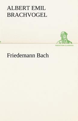 Friedemann Bach [German] 3842419201 Book Cover