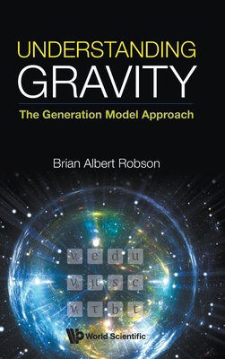 Understanding Gravity: The Generation Model App... 9811214913 Book Cover