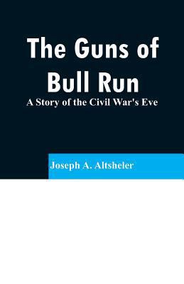 The Guns of Bull Run: A Story of the Civil War'... 9353296455 Book Cover