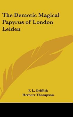 The Demotic Magical Papyrus of London Leiden 0548123721 Book Cover