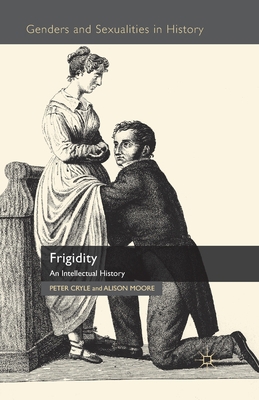 Frigidity: An Intellectual History 1349338133 Book Cover