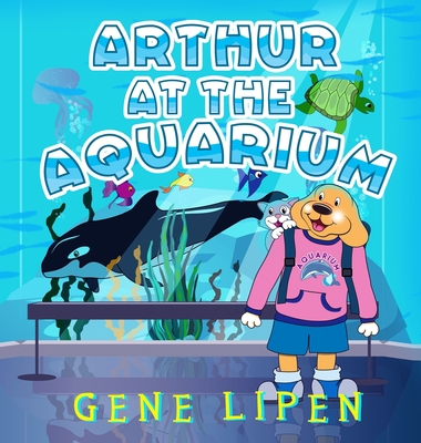 Arthur at the Aquarium 1950904342 Book Cover