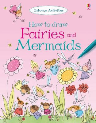 How to Draw Fairies and Mermaids (Usborne How t... 1409566358 Book Cover