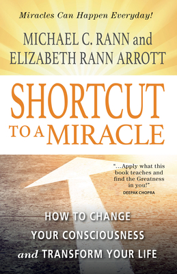 Shortcut to a Miracle: How to Change Your Consc... 0875169007 Book Cover