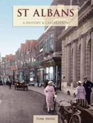 St Albans - A History And Celebration 1845896521 Book Cover