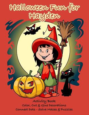 Halloween Fun for Hayden Activity Book: Color, ... 1727119320 Book Cover