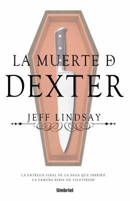 La Muerte de Dexter [Spanish] 8492915773 Book Cover