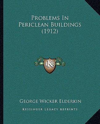 Problems In Periclean Buildings (1912) 1164828622 Book Cover