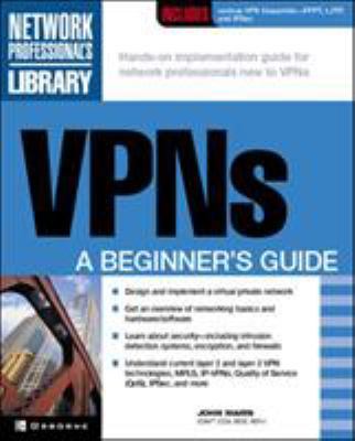 VPNs: A Beginner's Guide 0072191813 Book Cover