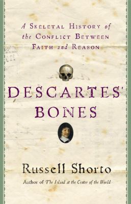 Descartes' Bones: A Skeletal History of the Con... 038551753X Book Cover