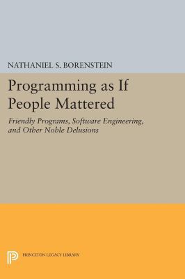 Programming as If People Mattered: Friendly Pro... 0691607885 Book Cover