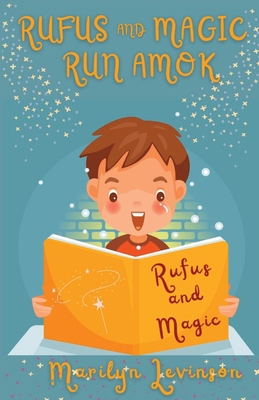 Rufus and Magic Run Amok: Rufus And Magic 1685123740 Book Cover