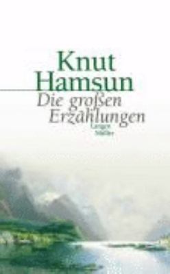 Die großen Erzählungen. [German] 3784428908 Book Cover