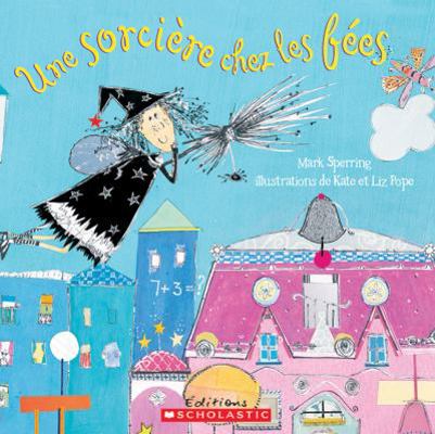 Une sorcière chez les fées [French] 0439958164 Book Cover