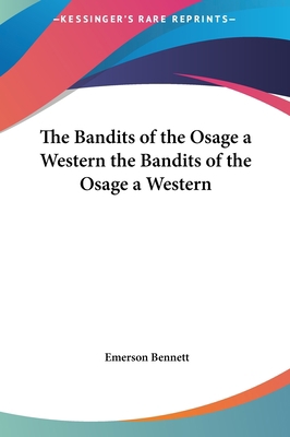 The Bandits of the Osage a Western the Bandits ... 116147885X Book Cover