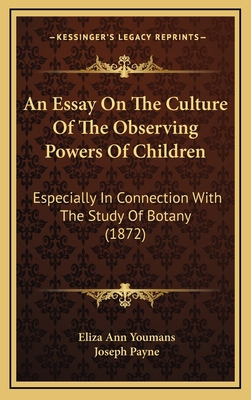 An Essay On The Culture Of The Observing Powers... 1168919282 Book Cover