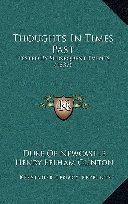 Thoughts in Times Past: Tested by Subsequent Ev... 1165192632 Book Cover