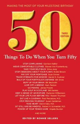50 Things to Do When You Turn 50 Third Edition:... 1416246371 Book Cover