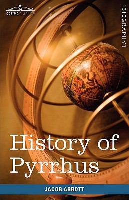 History of Pyrrhus: Makers of History 1605207810 Book Cover