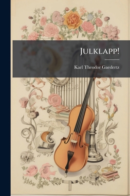 Julklapp!: Leeder un Läuschen. Zweite Auflage. [German] 1272006514 Book Cover
