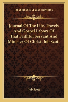 Journal Of The Life, Travels And Gospel Labors ... 1163610909 Book Cover