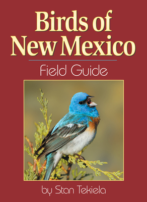 Birds of New Mexico Field Guide 1591930200 Book Cover