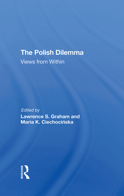 The Polish Dilemma: Views from Within 0367294826 Book Cover