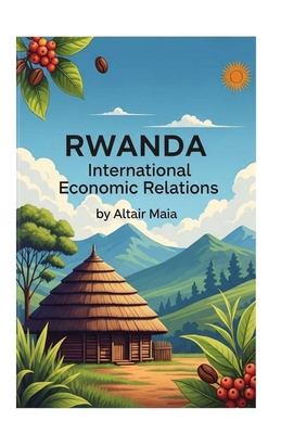 Rwanda - International Economic Relations B0FC2HMHVT Book Cover