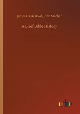 A Brief Bible History 3752337877 Book Cover