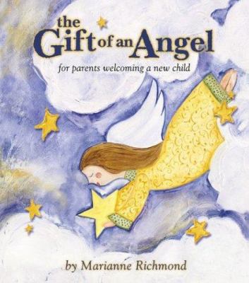 The Gift of an Angel: For Parents Welcoming a N... 0974146528 Book Cover