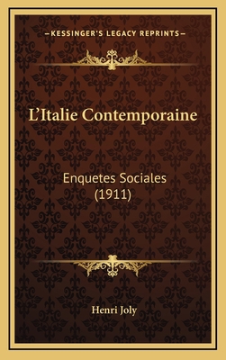 L'Italie Contemporaine: Enquetes Sociales (1911) [French] 1165454874 Book Cover