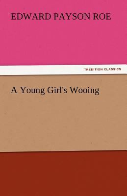 A Young Girl's Wooing 3842449771 Book Cover